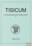 Jász-Nagykun-Szolnok Megyei Múzeumok Igazgatósága Tisicum 1999 - A Jász-Nagykun Szolnok megyei Múzeumok évkönyve