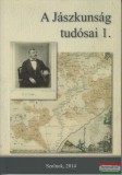 Jász-Nagykun Szolnok Megyei Tudományos Egyesület Örsi Julianna szerk. - A Jászkunság tudósai 1-2. kötet