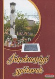 Jász-Nagykun-Szolnok Megyei Tudományos Egyesület - Túrkevei Kulturális Egyesület Örsi Julianna szerk. - Jászkunsági gyökerek