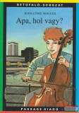 Jean-Cóme Nogués - Apa, hol vagy?