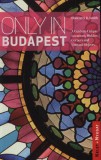 JEL-KÉP Bt. Duncan J. D. Smith: Only in Budapest - könyv