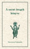 Jel Kiadó Anssi Halmesvirta: A szent öregek könyve - könyv