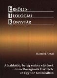 Jel Kiadó Hámori Antal: A haldokló, beteg ember életének és méltóságának tisztelete az Egyház tanításában - könyv