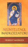 Jel Kiadó Herbert Madinger: Szüntelenül imádkozzatok! - könyv