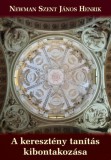 Jel Kiadó Newman Szentjánoshenrik: A keresztény tanítás kibontakozása - könyv
