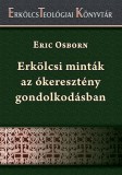 Jel Kiadó Osborn, Eric: Erkölcsi minták az ókeresztény gondolkodásban - könyv