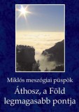 JEL-Odigitria Kiadó Miklósmeszógiaipüspök: Áthosz, a Föld legmagasabb pontja - könyv