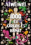 Jelenkor Ai Weiwei: 1000 év öröm és bánat - könyv