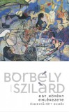 Jelenkor Borbély Szilárd: Egy növény emlékezete - könyv