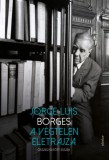 Jelenkor Jorge Luis Borges: A végtelen életrajza - könyv