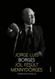 Jelenkor Jorge Luis Borges: Jól fésült mennydörgés - Összegyűjtött novellák - könyv