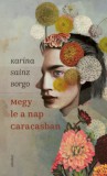 Jelenkor Karina Sainz Borgo: Megy le a nap Caracasban - könyv