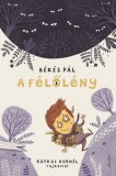 Jelenkor Kiadó Békés Pál: A Félőlény - könyv