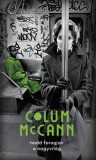 Jelenkor Kiadó Colum McCann: Hadd forogjon a nagyvilág - könyv
