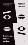 Jelenkor Kiadó Mohsin Hamid: Az utolsó fehér ember - könyv