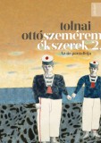 Jelenkor Kiadó Tolnai Ottó: Szeméremékszerek 2. - könyv