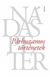 Jelenkor Nádas Péter: Párhuzamos történetek - könyv