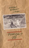 Jelenkor Szabó Róbert Csaba: Pokoltó - könyv