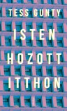 Jelenkor Tess Gunty: Isten hozott itthon - könyv