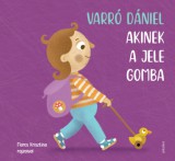 Jelenkor Varró Dániel: Akinek a jele gomba - könyv