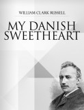 Jester House Publishing William Clark Russell: My Danish Sweetheart - könyv