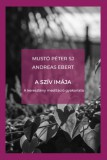 JEZSUITA KIADÓ Mustó Péter SJ, Andreas Ebert: A szív imája - könyv