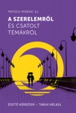 JEZSUITA KIADÓ Patsch Ferenc: A szerelemről és csatolt témákról - könyv