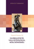 Jezsuita Könyvek Patsch Ferenc: Globalizáció, vallásteológia, kölcsönösség - könyv