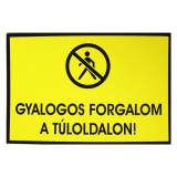 JKH Tábla műanyag A4 "Gyalogos forgalom a túloldalon"