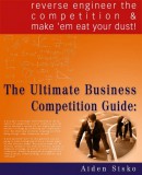 JNR Publishing Aiden Sisko: The Ultimate Business Competition Guide : Reverse Engineer The Competition And Make 'em Eat Your Dust! - könyv