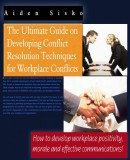 JNR Publishing Aiden Sisko: The Ultimate Guide On Developing Conflict Resolution Techniques For Workplace Conflicts - How To Develop Workplace Positivity, Morale and Effective Communications - könyv