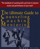 JNR Publishing Aiden Sisko: The Ultimate Guide to Counselling,Coaching and Mentoring - The Handbook of Coaching Skills and Tools to Improve Results and Performance Of your Team! - könyv