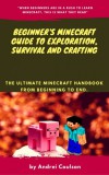 JNR Publishing Andrei Coulson: Beginner's Minecraft Guide to Exploration, Survival and Crafting - könyv