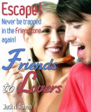 JNR Publishing Jack N. Raven: Friends into Lovers: Escape and Never be Trapped In The Friendzone Ever Again! - könyv