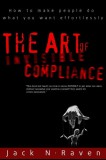 JNR Publishing Jack N. Raven: The Art of Invisible Compliance - How To Make People Do What You Want Effortlessly - könyv