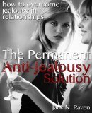 JNR Publishing Jack N. Raven: The Permanent Anti-Jealousy Solution - How To Overcome Jealousy In Relationships - könyv