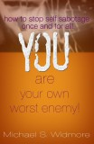 JNR Publishing Michael Widmore: You Are Your Own Worst Enemy - könyv