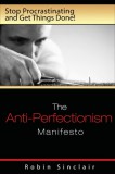 JNR Publishing Robin Snclair: The Anti-Perfectionism Manifesto : Stop Procrastinating and Get Things Done! - könyv
