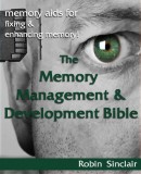 JNR Publishing Robin Snclair: The Memory Management and Development Bible : Memory Aids For Fixing And Enhancing Memory! - könyv