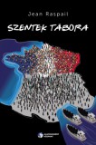 Jogállam és Igazság Nonprofit Kft. Raspail, Jean: Szentek Tábora - könyv