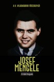 Josef Mengele - A halál angyala