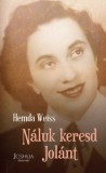Joshua Könyvek Hemda Weiss: Náluk keresd Jolánt - könyv