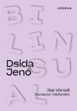 Joshua Könyvek Kiadó Zrt Dsida Jenő: Bilingual Dsida Jenő - könyv