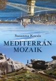 Joshua Könyvek Kiadó Zrt Susanna Kocsis: Mediterrán mozaik - könyv