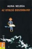 József Attila Kör Nelega, Alina: Az utolsó boszork@ny - könyv