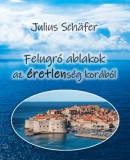 JUROTISSU Kft. Kiadó Julius Schafer: Felugró ablakok az éretlenség korából - könyv