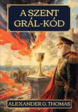 K.A.S. Kiadó Alexander G. Thomas: A Szent Grál-kód - könyv