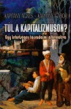 K.A.S. Kiadó Kapitány Ágnes, Kapitány Gábor: Túl a kapitalizmuson? - könyv