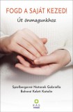 K.A.S. Kiadó Spielbergerné Natonek Gabriella, Bohné Keleti Katalin: Fogd a saját kezed! - könyv