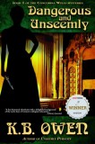 K.B. Owen: Dangerous and Unseemly - könyv